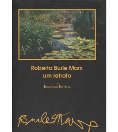 Roberto Burle Marx - um Retrato