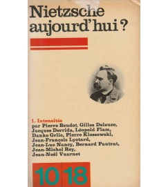 Nietzsche Aujourd Hui? - 1. Intensités