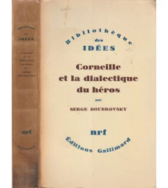 Corneille et La Dialectique Du Heros