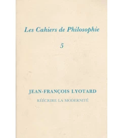 Les Cahiers de Philosofie 5-jean François Lyotard Reecrire La Modernit