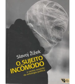 O Sujeito Incômodo