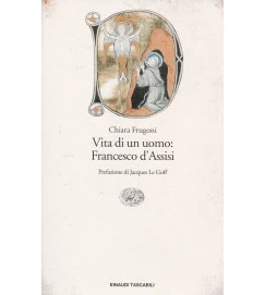 Vita Di un Uomo: Francesco D Assisi (prefacio Jacques Le Goff )