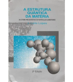 A Estrutura Quantica da Matéria