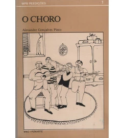 O Choro ( Edição Fac-simile do Original de 1936 )