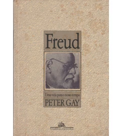 Freud - uma Vida para Nosso Tempo