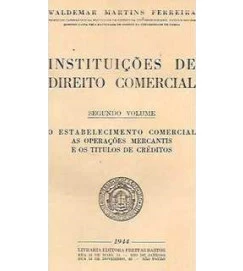 Instituições de Direito Comercial Volume 2 - Waldemar Ferreira
