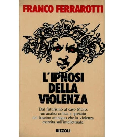 L'Ipnosi Della Violenza - Franco Ferrarotti