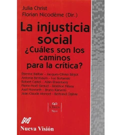 La Injusticia Social:  Cuales Son los Caminos para La Critica ?- Julia Christ