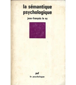 La Sémantique Psychologique - Jean-François  Le Ny
