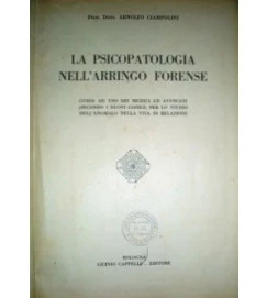La Psicopatologia Nell Arringo Forense  - Arnolfo Ciampolini