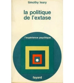 La Politique de L Extase Lexperience Psychique - Timothy Leary