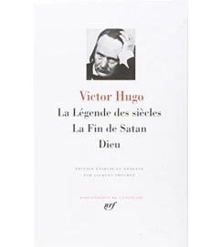  La Légende Des Siècles  -  La Fin de Satan  -  Dieu  -  Victor Hugo - Pleiade