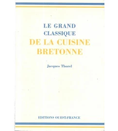 Le Grand Classique de la Cuisine Bretonne - Jacques Thorel 