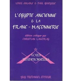 L'Egypte Ancienne & La Franc-Maçonnerie - Louis Amiable