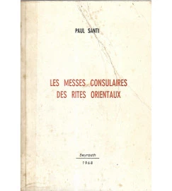 Les Messes Consulaires des Rites Orientaux - Paul Santi