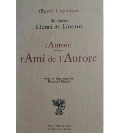 Du Docte Henri de Lintaut Laurore Lami de Laurore - Bernard Biebel