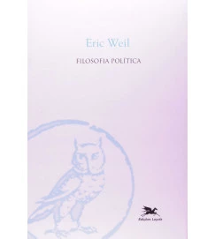 Filosofia Politica -  Eric Weil