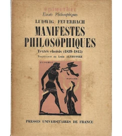 Manifestes Philosophiques - Ludwig Feuerbach 