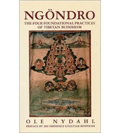 Ngondro the Four Foundational - Ole Nydahl