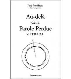 Au- Delà de La Parole Perdue - José Bonifacio