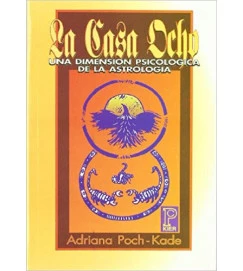 La Casa Ocho una Dimension Psicologica - Adriana Poch Kade