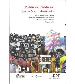 Políticas Públicas: Interações e Urbanidades - Cláudia Maria Lima Werner e Outros 