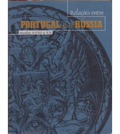 Relações Entre Portugal e a Rússia Séculos XVIII a XX