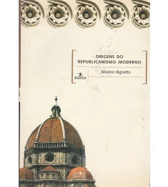 Origens do Republicanismo Moderno ( Autografado )
