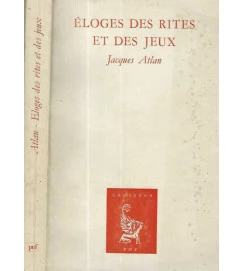 Eloges des Rites et des Jeux - Jacques Atlan