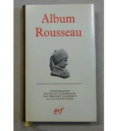 Album Rousseau -  Gagnebin Bernard - Pleiade - 