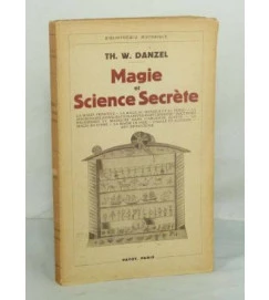 Magie et Science Secrete - Th W Danzel