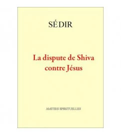 La Dispute de Shiva Contre Jésus - Sédir