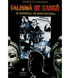 Talismã de Xango de Quinzinho um Herói Nacional - Roberto Ananias