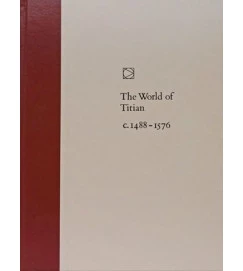 The World of Titian C 1488-1576 - Jay Williams