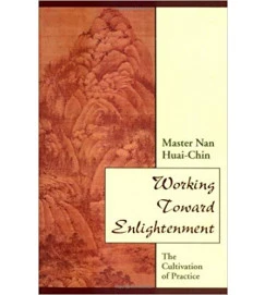 Working Toward Enlightenment - Master Nan