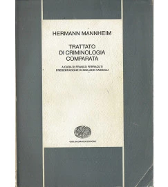 Trattato Di Criminologia Comparata 2 volumes - Hermann Mannheim