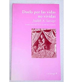Duelo por las Vidas no Vividas - Judith A. Savage