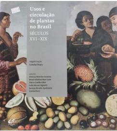 Usos e Circulação de Plantas no Brasil Séculos Xvi-xixUsos e Circulação de Plantas no Brasil Séculos Xvi-xix